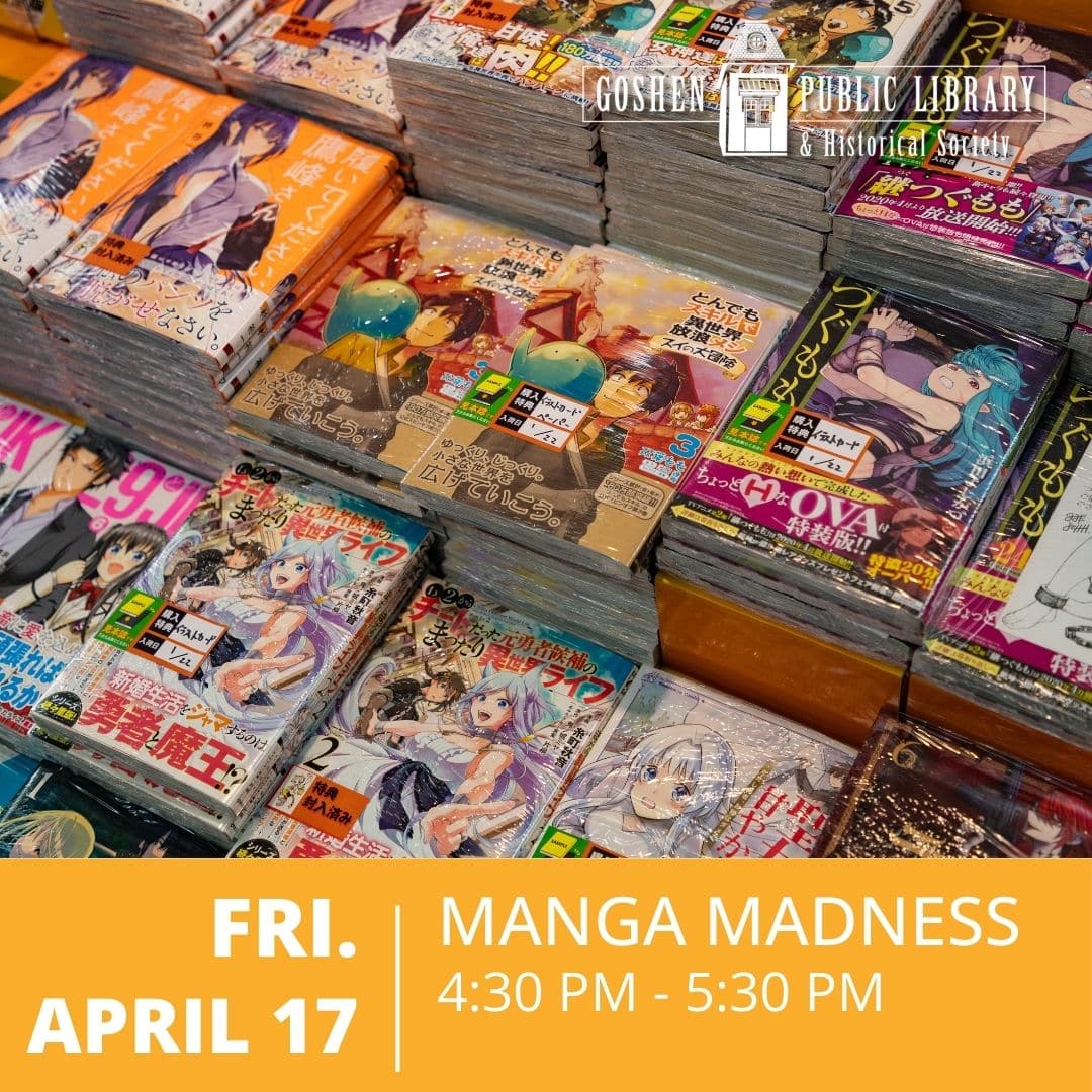 Friday April 17 - Manga Madness 4:30PM - 5:30 PM