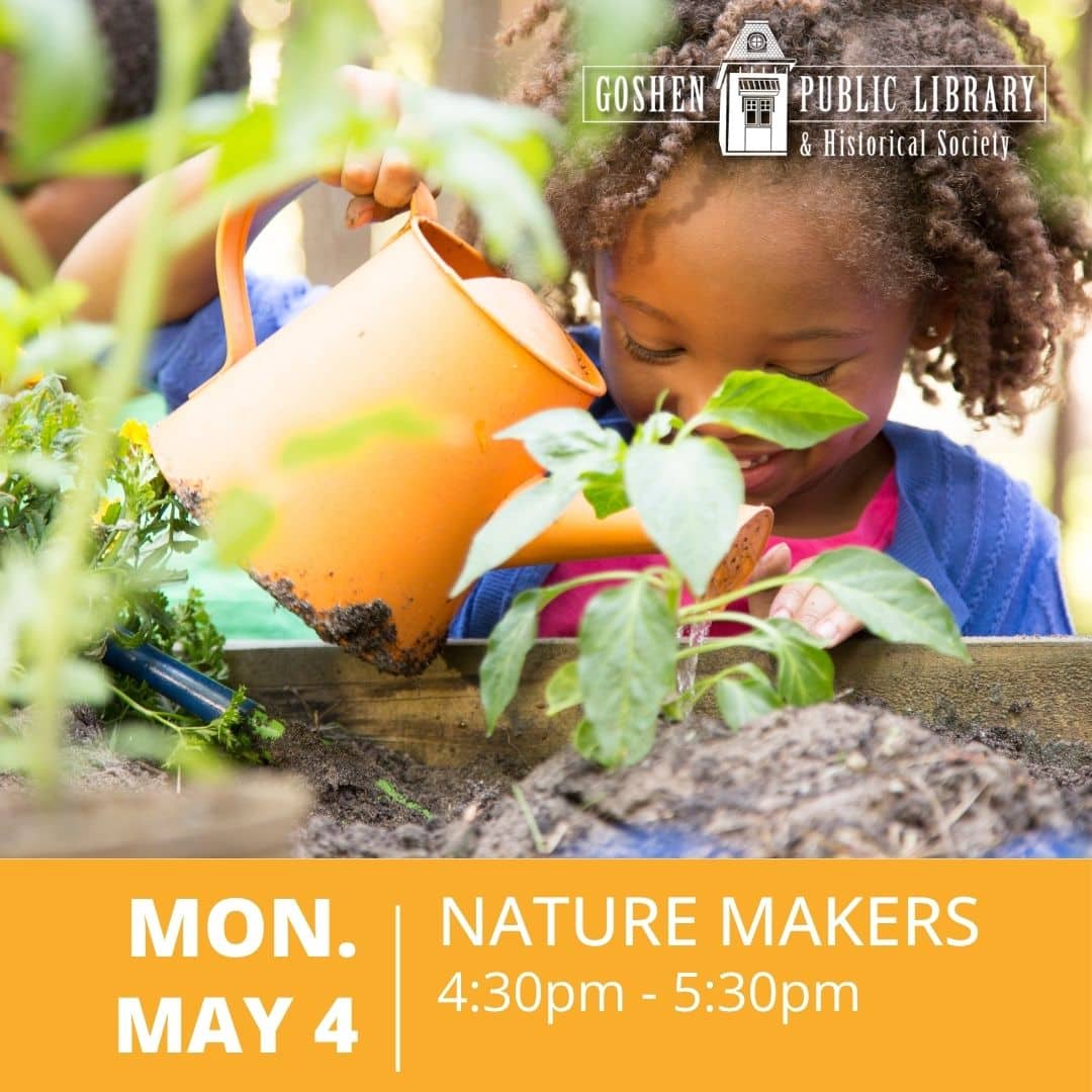 Monday May 4 - Nature Makers 4:30 PM to 5:30 PM