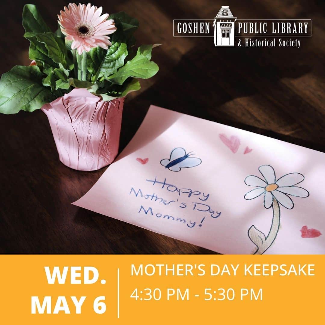 Wednesday May 6 - Mother's Day Keepsake 4:30 PM to 5:30 PM
