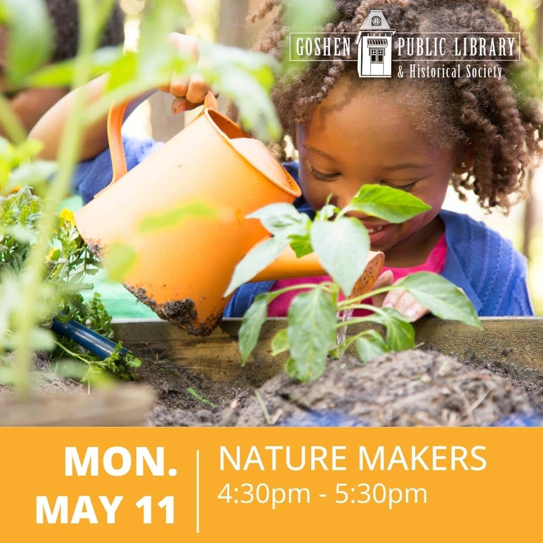 Monday May 11 - Nature Makers 4:30 PM to 5:30 PM