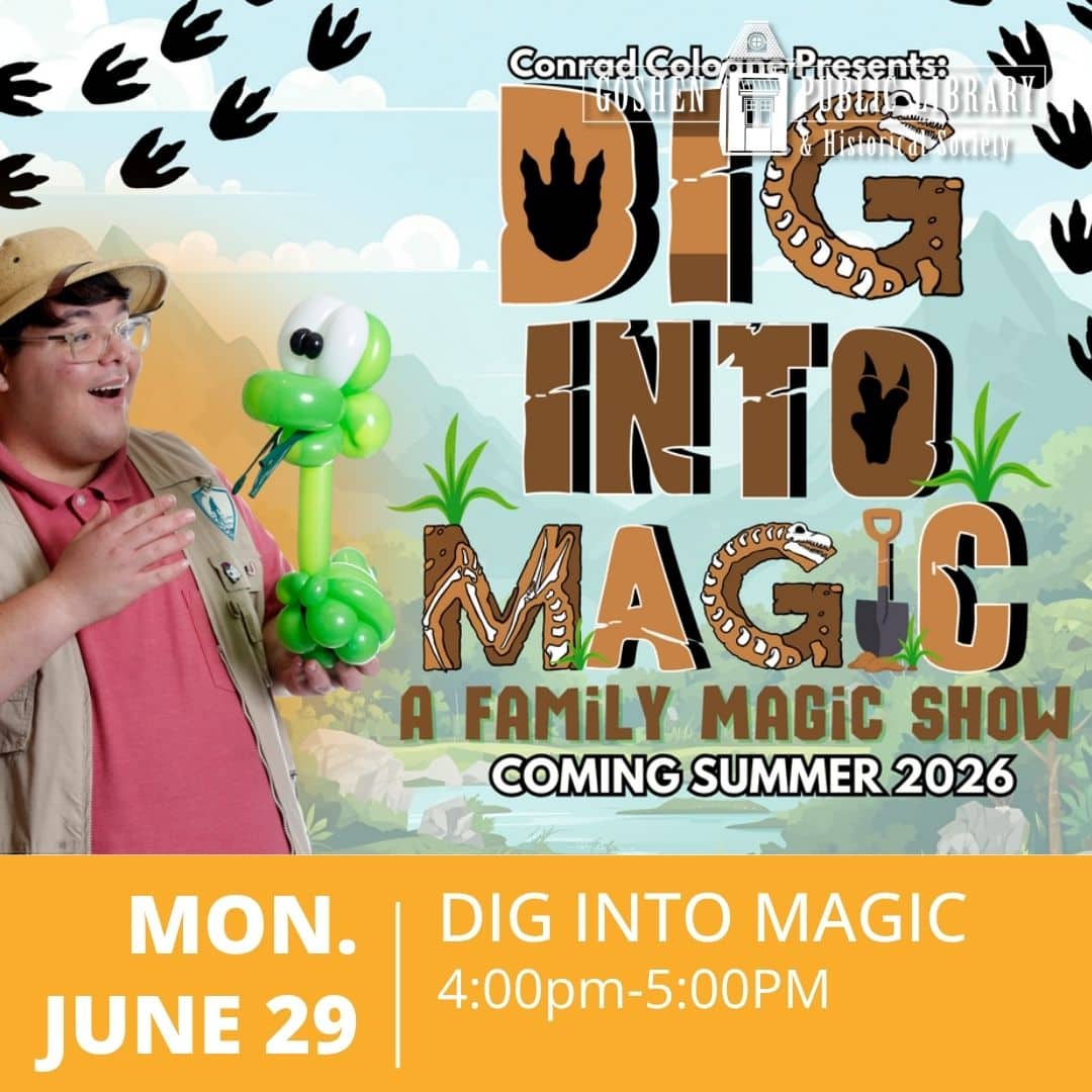 Monday June 29 - Dig Into Magic: A Family Magic Show 4:00 PM to 5:00 PM