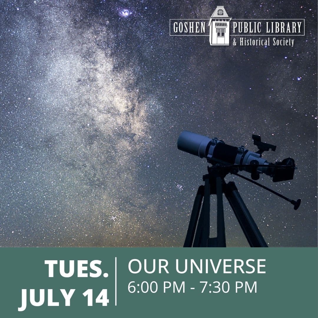 Tuesday July 14 - Our Universe 6:00 PM to 7:30 PM