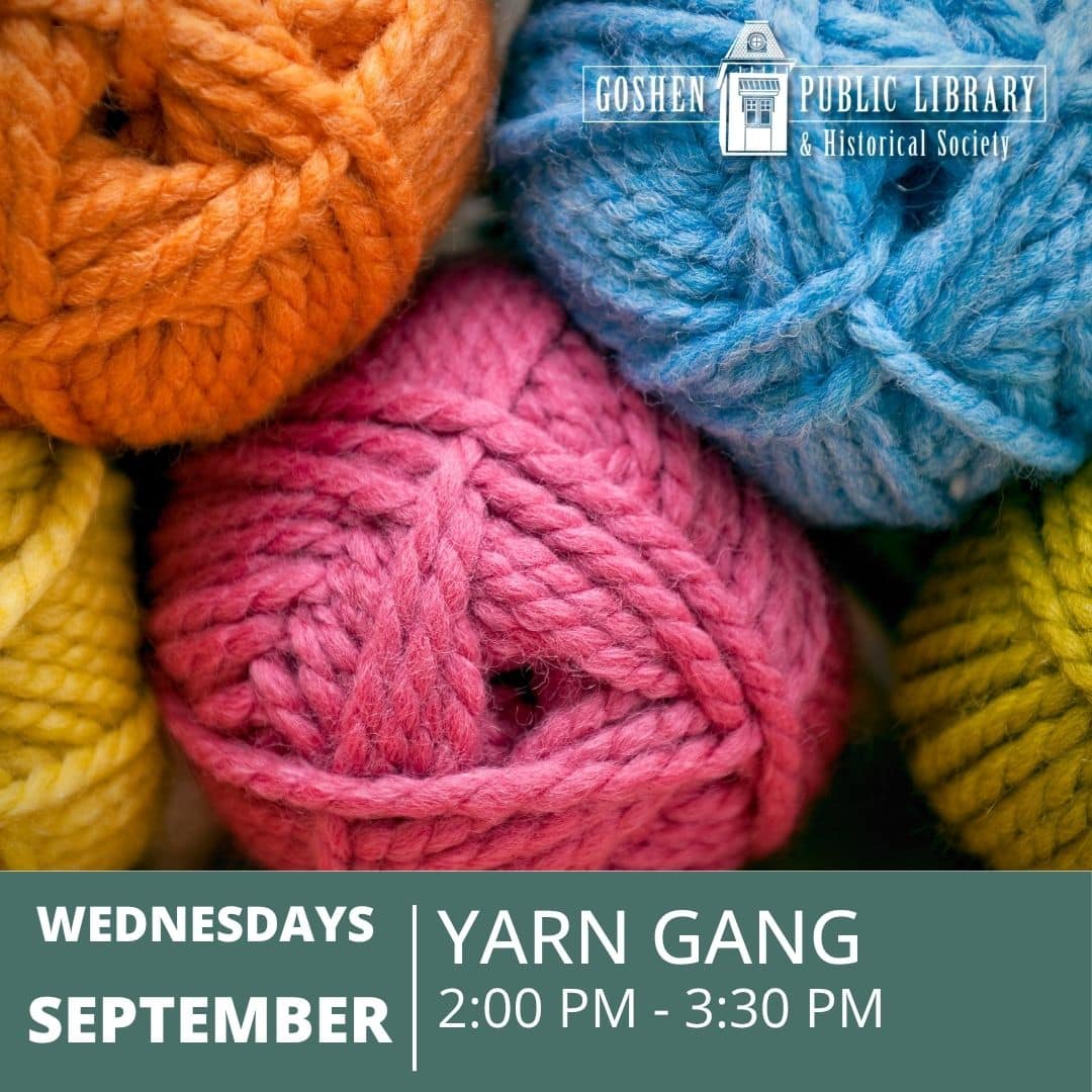Wednesdays September - Yarn Gang 2:00 PM to 3:30 PM