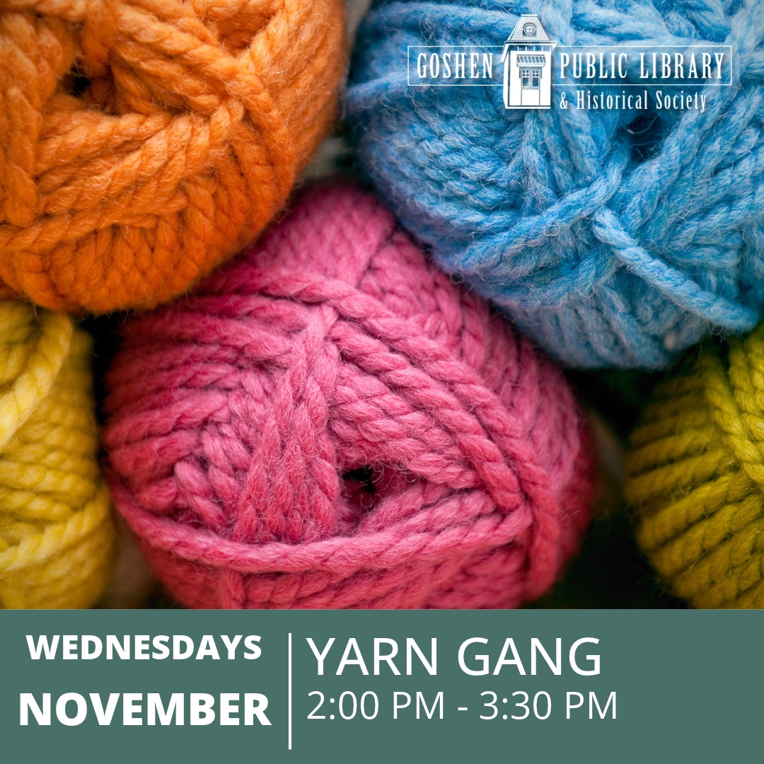 Wednesdays November - Yarn Gang 2:00 PM to 3:30 PM